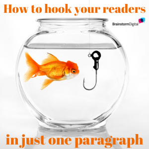 How to hook your readers in just one paragraph