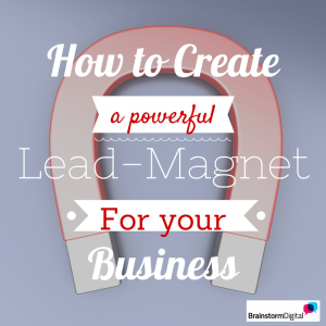 How to build a powerful lead-magnet for your business